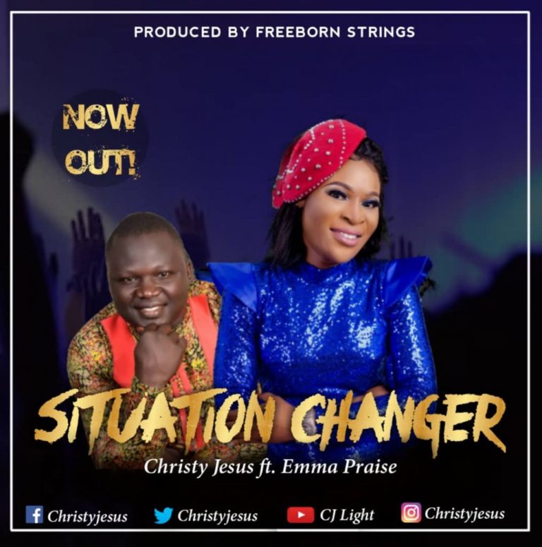 Music: SITUATION CHANGER – CHRISTY JESUS FEAT. EMMA PRAISE
