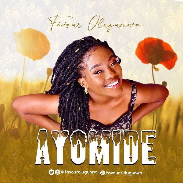 MUSIC: Ayomide – Favour Olugunwa