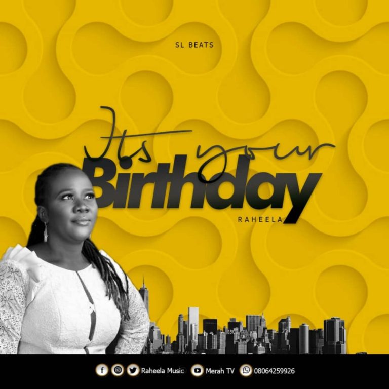 MUSIC : It’s Your Birthday by Raheela