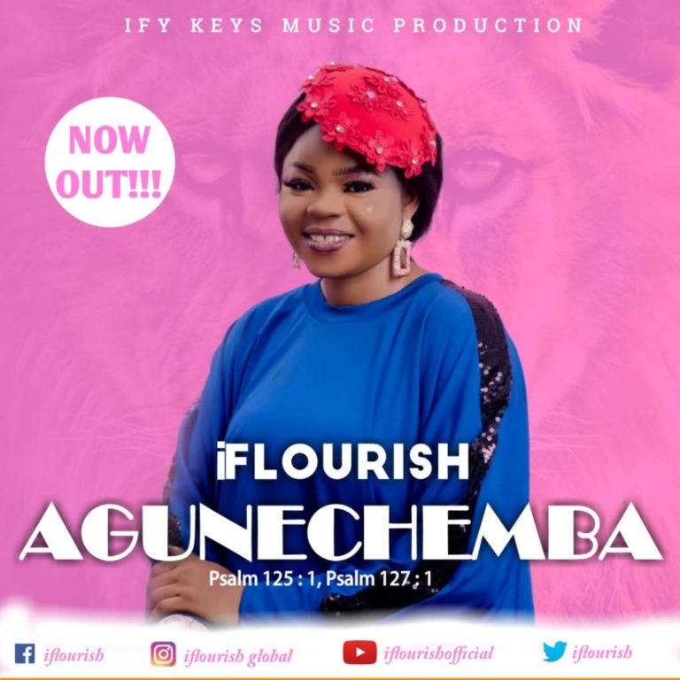 MUSIC  & LYRICS VIDEO : iFlourish – Agunenchemba