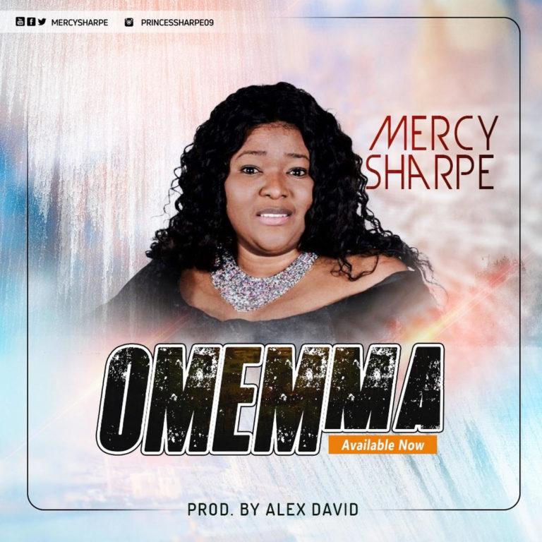 Video & Music:  Mercy Sharpe – Omemma