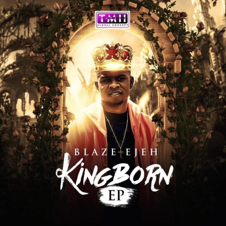 Music : Blaze Ejeh – Kingborn EP