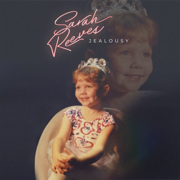 Music: Sarah Reeves – Jealousy