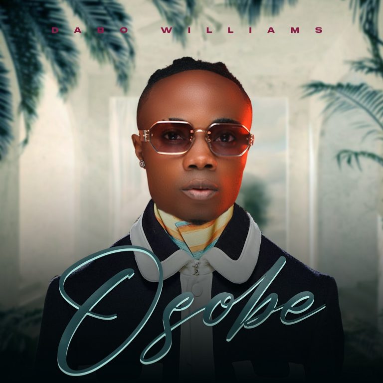 Music:  Dabo Williams – Osobe (You Said It)