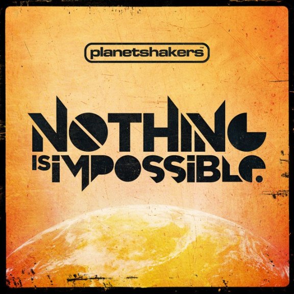 Music: Planetshakers – Nothing Is Impossible ft Israel Houghton