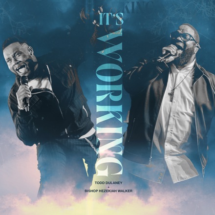 Video: Todd Dulaney & Hezekiah Walker – It’s Working