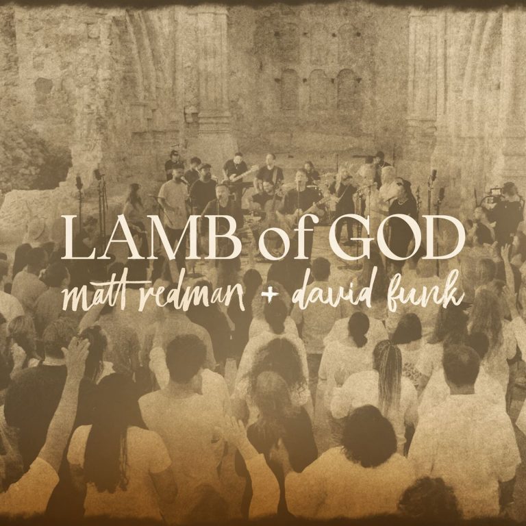 Music: Matt Redman & David Funk – Lamb Of God