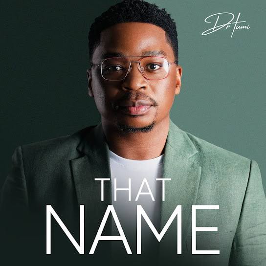 Music: Dr Tumi – That Name