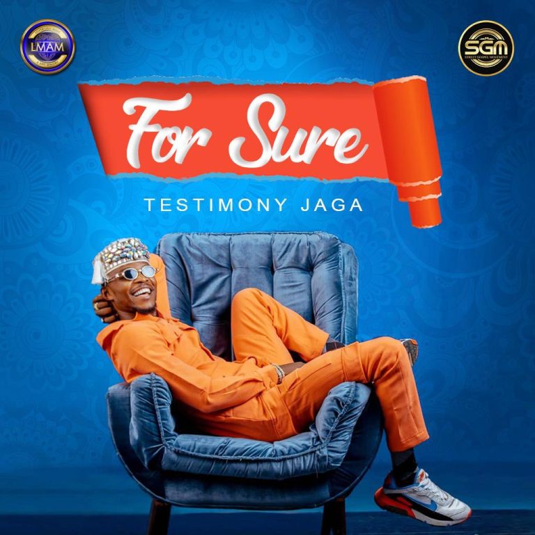 Music: Testimony Jaga – For Sure