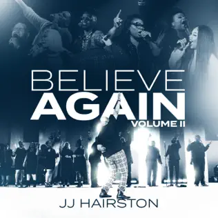 Album: JJ Hairston- BELIEVE AGAIN, Vol. II