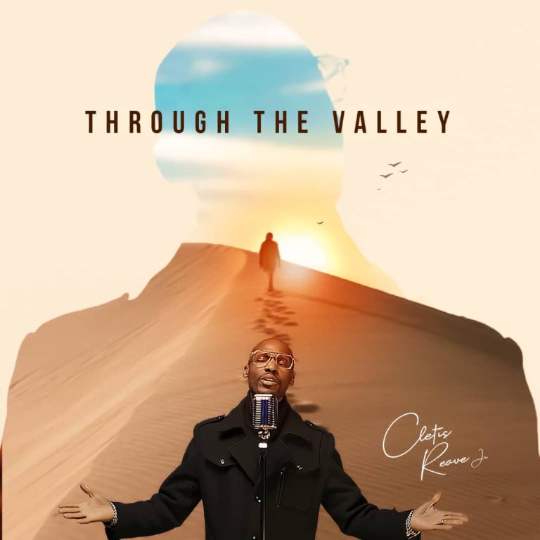 Music: Cletis Reaves Jr – Through The Valley