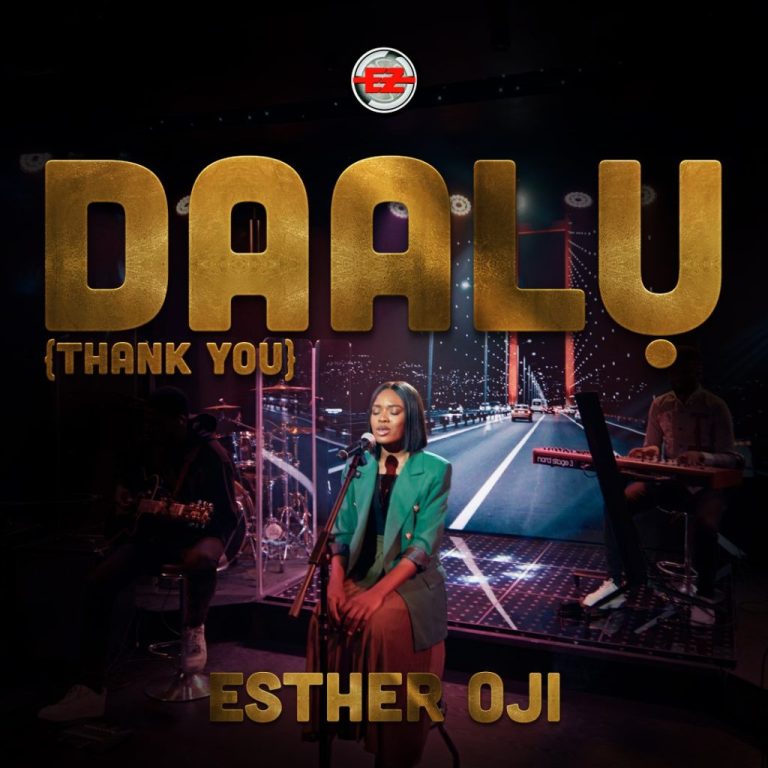 Music: Esther Oji – Daalu