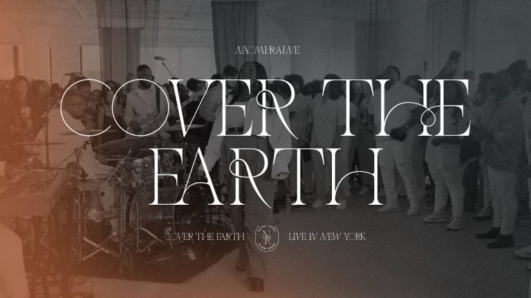 Music: Naomi Raine – Cover The Earth