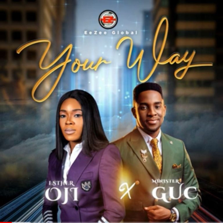 Music: Esther Oji ft Minister GUC – Your Way