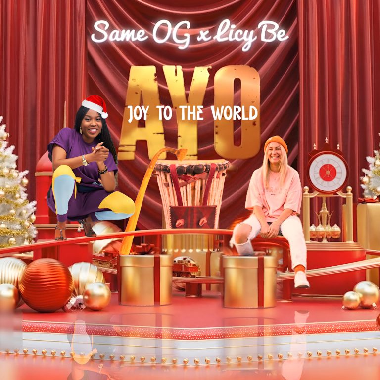 Music: Same OG – Ayo (Joy To The World) ft Licy Be