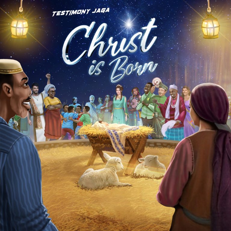 Music: Testimony Jaga – Christ is Born
