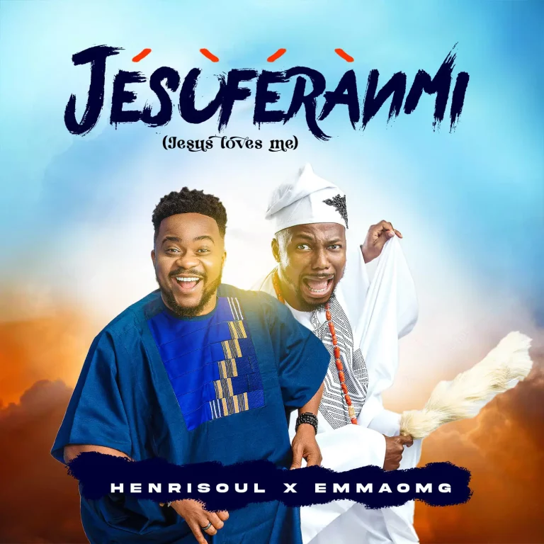 Video: Henrisoul x Emmaomg – Jesuferanmi (Jesus Loves Me)
