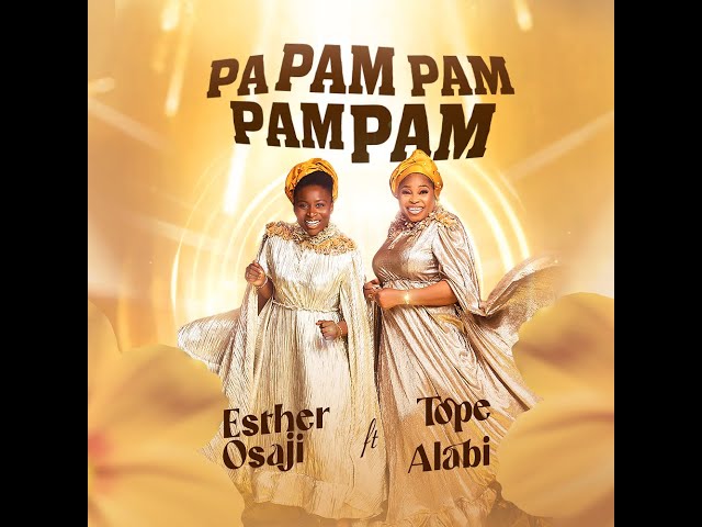 Video: Esther Osaji Feat. Tope Alabi – Pa Pam Pam Pam Pam
