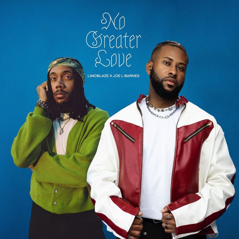 Video: Limoblaze, Joe L Barnes – No Greater Love