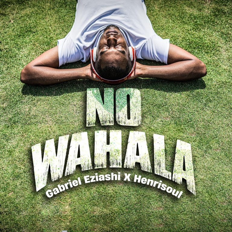 Video: Gabriel Eziashi & Henrisoul – No Wahala