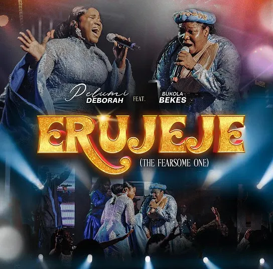 Music: Pelumi Deborah – ERUJEJE (ft. Bukola Bekes)