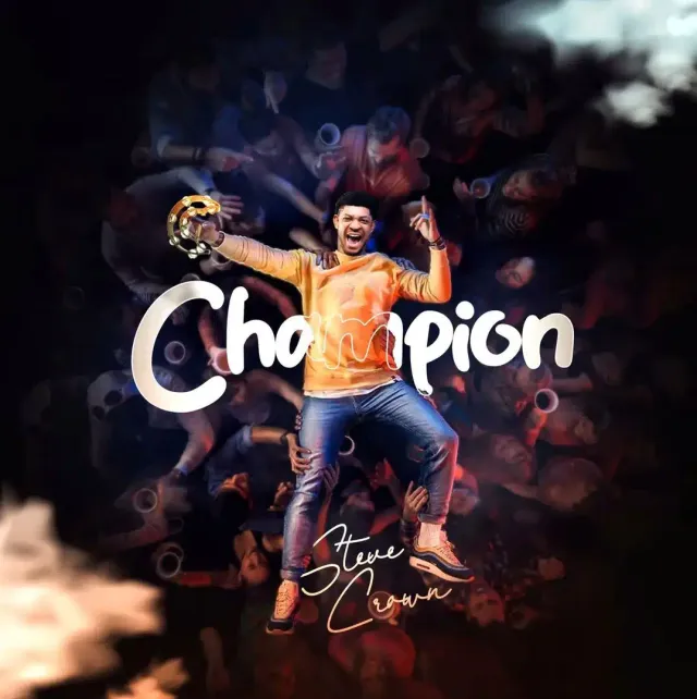 Music: Steve Crown – Champion