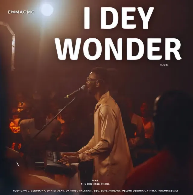 Music: EmmaOMG ft The OhEmGee Choir – I dey Wonder Live