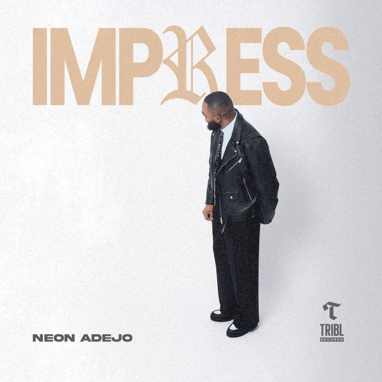 Neon Adejo Releases Soul-Stirring New Single “Impress”
