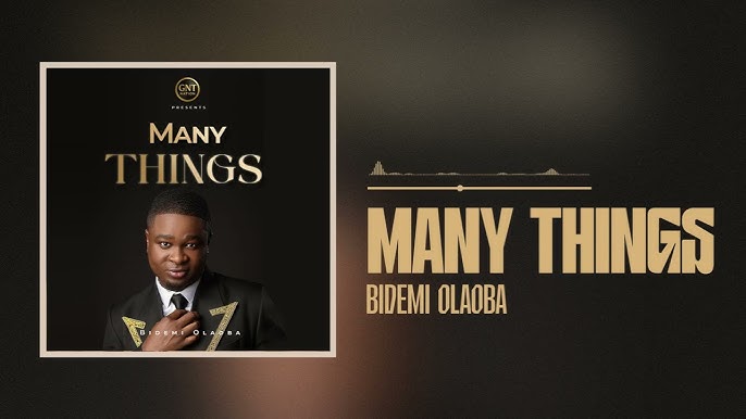 Music: Bidemi Olaoba – Many Things