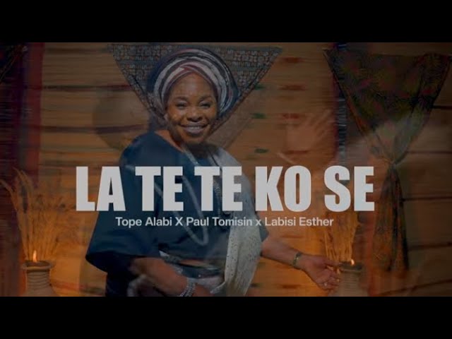 Music Video: LA TE TE KO SE – Tope Alabi x Paul Tomisin x Labisi Esther