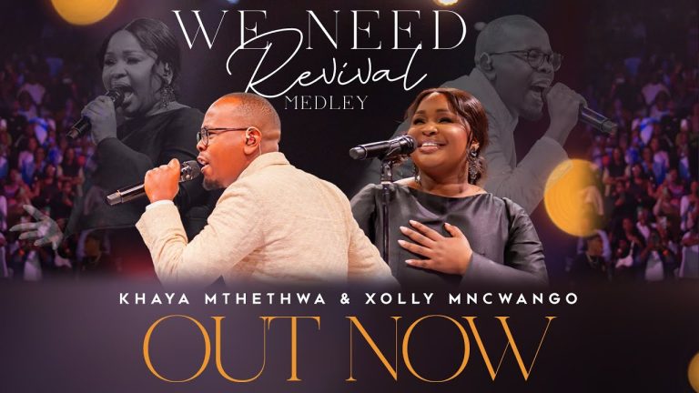 Khaya Mthethwa & Xolly Mncwango – We Need Revival Medley