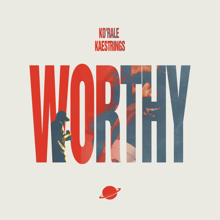 Ko’rale & Kaestrings – Worthy
