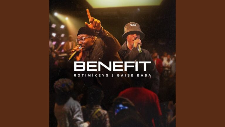 Rotimikeys and Gaise Baba – BENEFIT