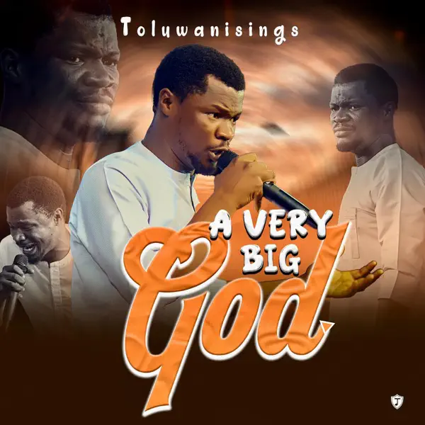 Toluwanisings – A VERY BIG GOD LIVE