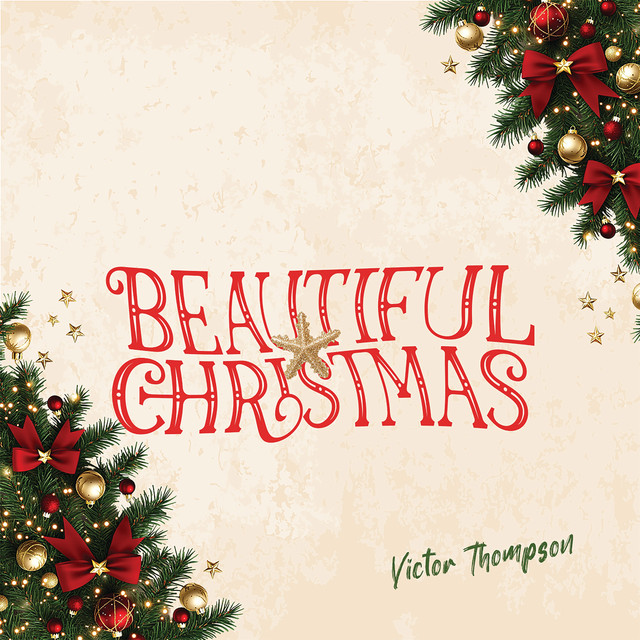 BEAUTIFUL CHRISTMAS – Victor Thompson