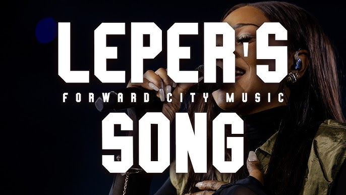 Leper’s Song” – Travis Greene Feat Whitney Halsey