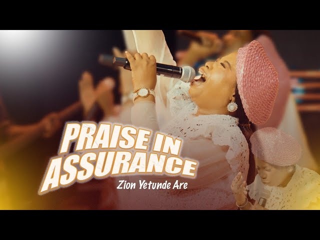 Zion Yetunde Are – Praise In Assurannce