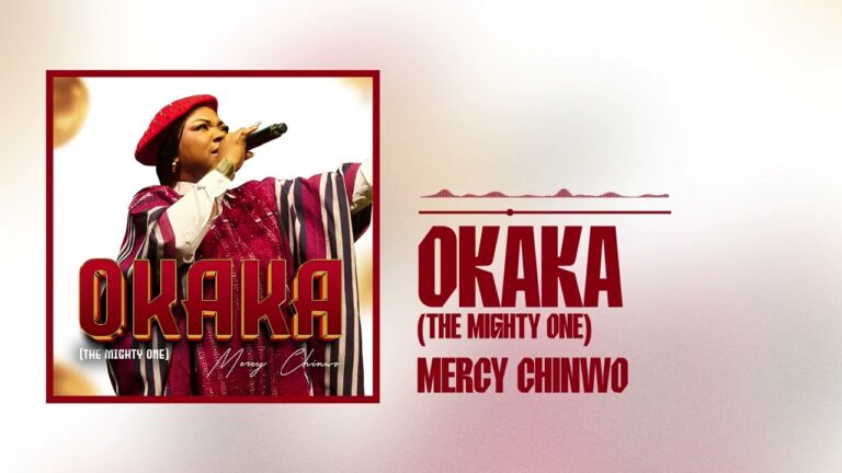 Mercy Chinwo – Okaka