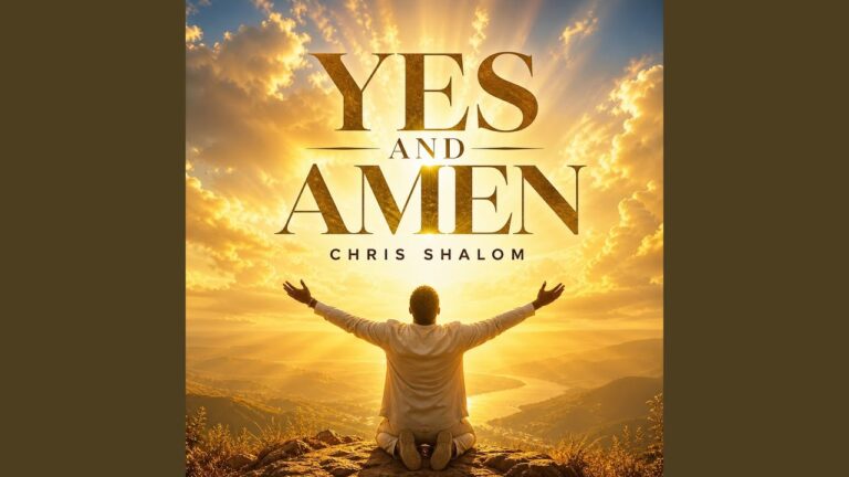 CHRIS SHALOM – YES AND AMEN