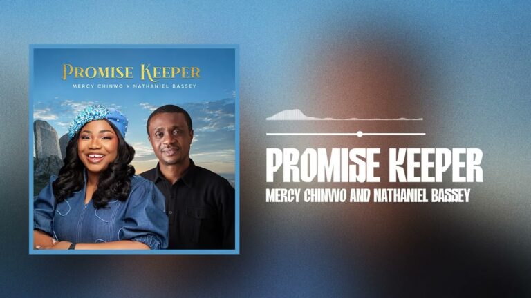 Mercy Chinwo and Nathaniel Bassey – Promise Keeper