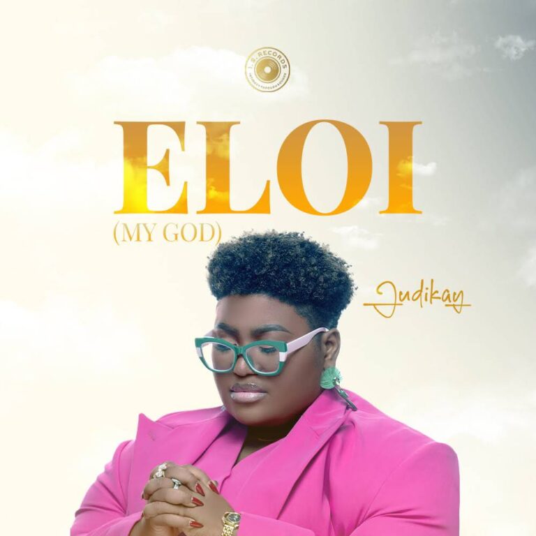 Judikay – Eloi (My God)